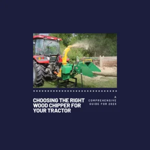 2023 Wood Chipper Buyer's Guide Choosing the Right Wood Chipper for Your Tractor
